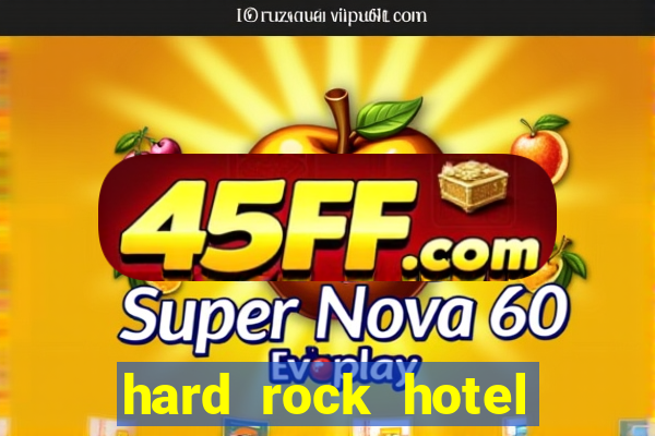 hard rock hotel and casino punta cana - all inclusive